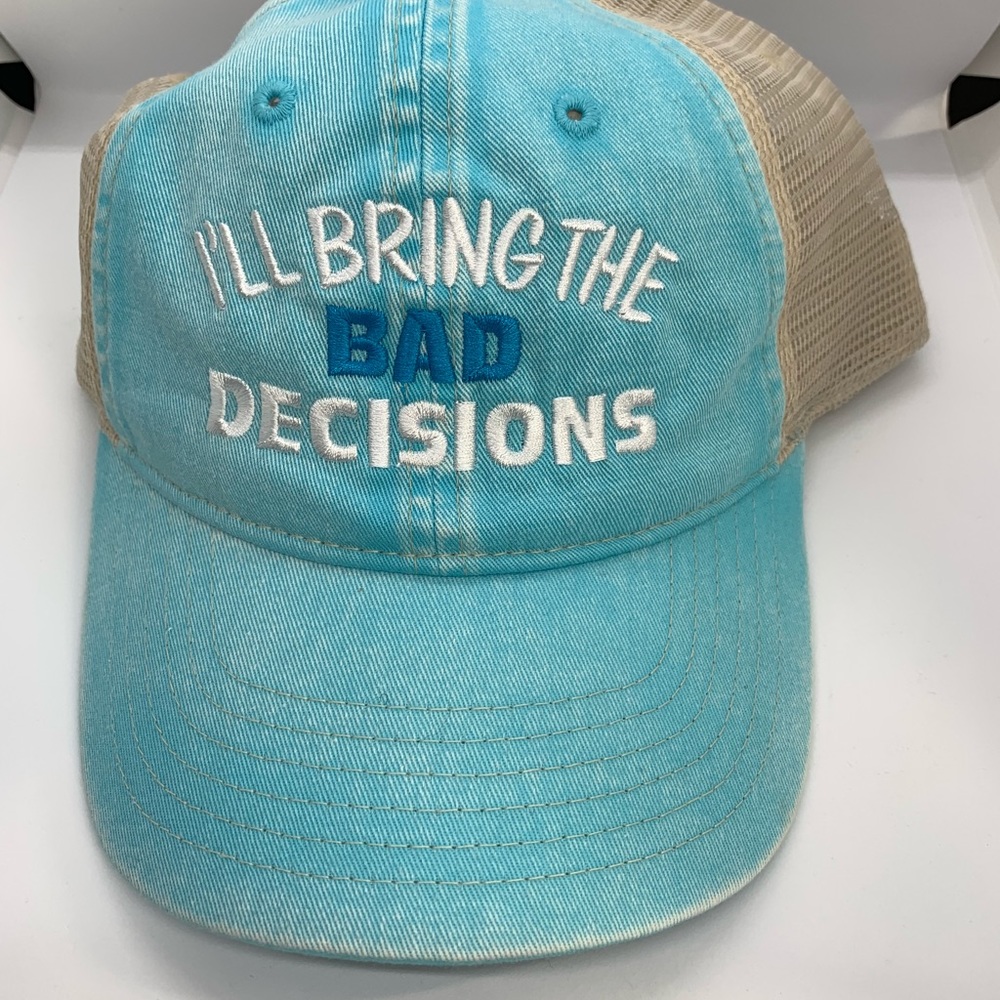 I’ll bring the bad decisions hat